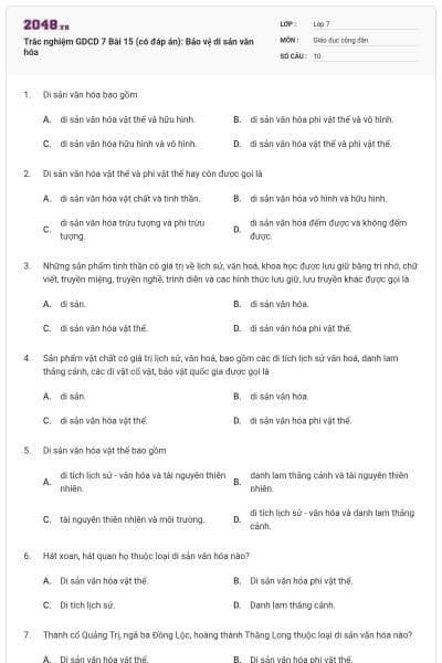 Trắc nghiệm GDCD 7 Bài 15 (có đáp án): Bảo vệ di sản văn hóa