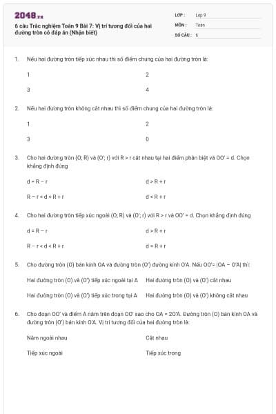 6 câu Trắc nghiệm Toán 9 Bài 7: Vị trí tương đối của hai đường tròn có đáp án (Nhận biết)