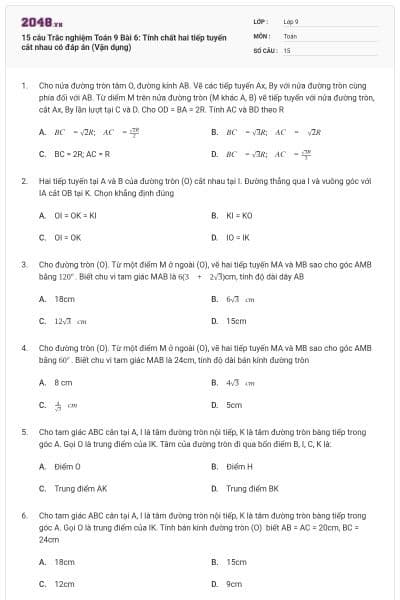 15 câu Trắc nghiệm Toán 9 Bài 6: Tính chất hai tiếp tuyến cắt nhau có đáp án (Vận dụng)