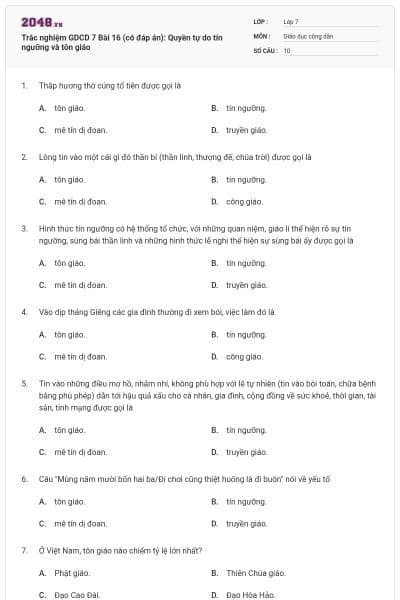 Trắc nghiệm GDCD 7 Bài 16 (có đáp án): Quyền tự do tín ngưỡng và tôn giáo