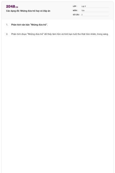 Các dạng đề: Những đứa trẻ hay có đáp án