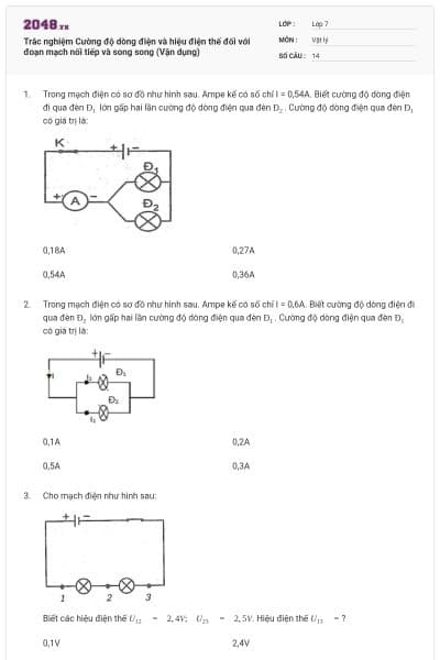 Trắc nghiệm Cường độ dòng điện và hiệu điện thế đối với đoạn mạch nối tiếp và song song (Vận dụng)