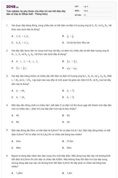 Trắc nghiệm Sự phụ thuộc của điện trở vào tiết diện dây dẫn có đáp án (Nhận biết - Thông hiểu)