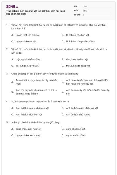 Trắc nghiệm Ảnh của một vật tạo bởi thấu kính hội tụ có đáp án (Nhận biết)