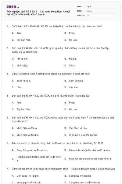 Trắc nghiệm Lịch Sử 8 Bài 11: Các nước Đông Nam Á cuối thế kỉ XIX - đầu thế kỉ XX có đáp án