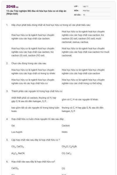 15 câu  Trắc nghiệm Mở đầu về hóa học hữu cơ có đáp án (Nhận biết)