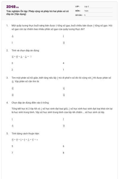 Trắc nghiệm Ôn tập: Phép cộng và phép trừ hai phân số có đáp án (Vận dụng)