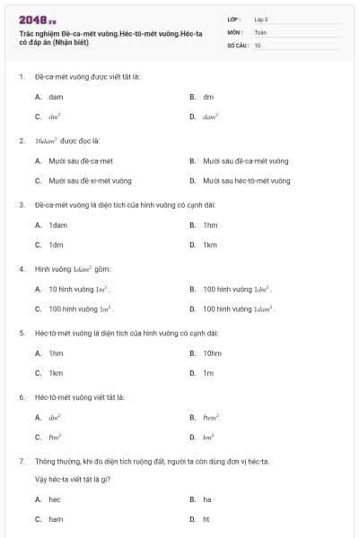 Trắc nghiệm Đề-ca-mét vuông.Héc-tô-mét vuông.Héc-ta có đáp án (Nhận biết)