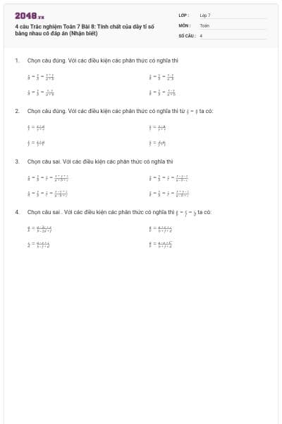 4 câu Trắc nghiệm Toán 7 Bài 8: Tính chất của dãy tỉ số bằng nhau có đáp án (Nhận biết)