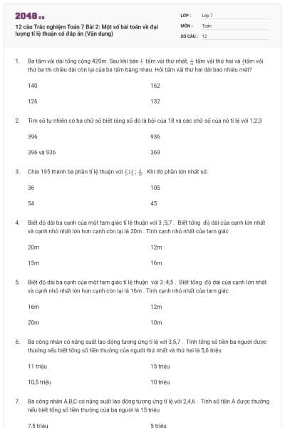 12 câu Trắc nghiệm Toán 7 Bài 2: Một số bài toán về đại lượng tỉ lệ thuận có đáp án (Vận dụng)
