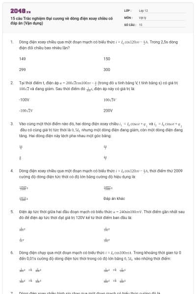 15 câu Trắc nghiệm Đại cương về dòng điện xoay chiều có đáp án (Vận dụng)