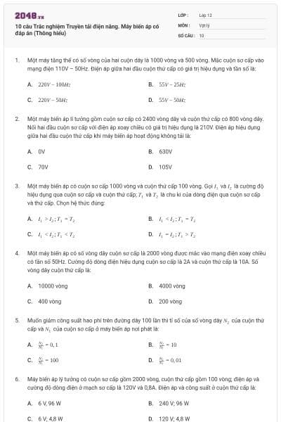 10 câu Trắc nghiệm Truyền tải điện năng. Máy biến áp có đáp án (Thông hiểu)