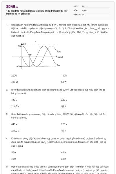 180 câu trắc nghiệm Dòng điện xoay chiều trong Đề thi thử Đại học có lời giải (P2)