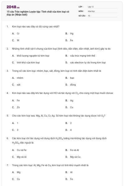 15 câu Trắc nghiệm Luyện tập: Tính chất của kim loại có đáp án (Nhận biết)