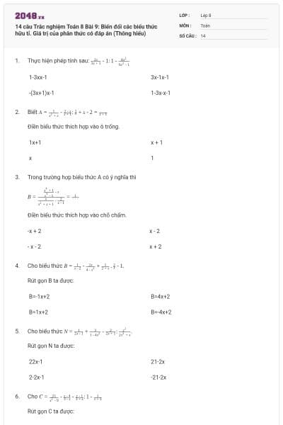 14 câu Trắc nghiệm Toán 8 Bài 9: Biến đổi các biểu thức hữu tỉ. Giá trị của phân thức có đáp án (Thông hiểu)