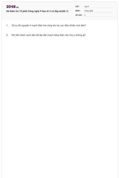 Đề kiểm tra 15 phút Công nghệ 9 Học kì 2 có đáp án(Đề 1)