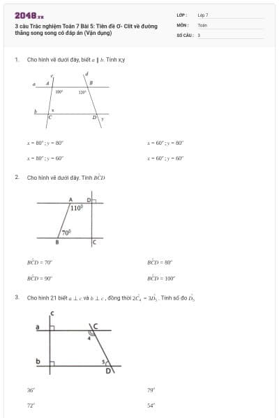 3 câu Trắc nghiệm Toán 7 Bài 5: Tiên đề Ơ- Clit về đường thẳng song song có đáp án (Vận dụng)