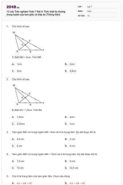 12 câu Trắc nghiệm Toán 7 Bài 4: Tính chất ba đường trung tuyến của tam giác có đáp án (Thông hiểu)