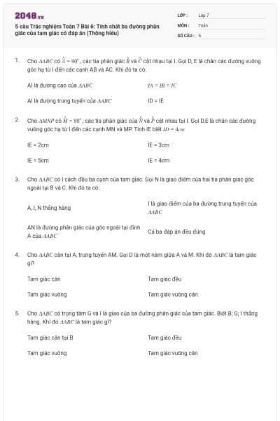 5 câu Trắc nghiệm Toán 7 Bài 6: Tính chất ba đường phân giác của tam giác có đáp án (Thông hiểu)