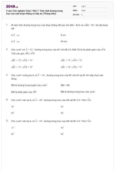5 câu Trắc nghiệm Toán 7 Bài 7: Tính chất đường trung trực của một đoạn thẳng có đáp án (Thông hiểu)