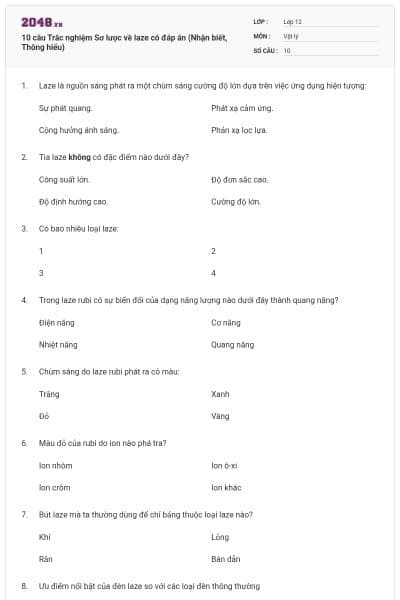 10 câu Trắc nghiệm Sơ lược về laze có đáp án (Nhận biết, Thông hiểu)