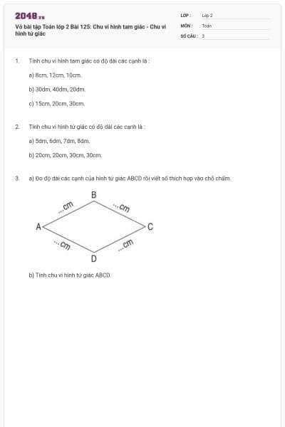 Vở bài tập Toán lớp 2 Bài 125: Chu vi hình tam giác - Chu vi hình tứ giác