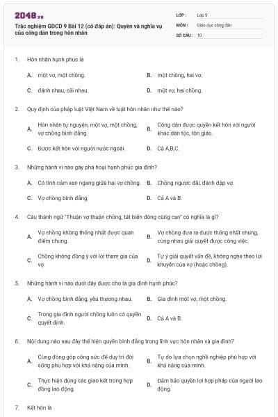 Trắc nghiệm GDCD 9 Bài 12 (có đáp án): Quyền và nghĩa vụ của công dân trong hôn nhân