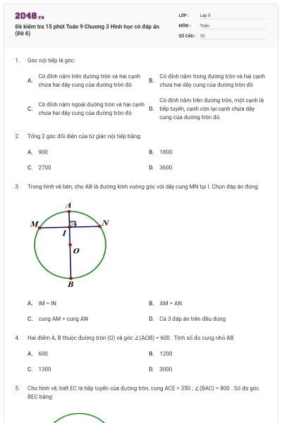 Đề kiểm tra 15 phút Toán 9 Chương 3 Hình học có đáp án (Đề 6)