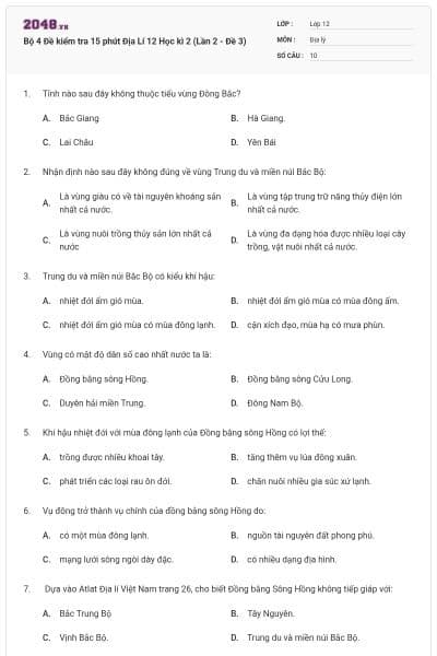 Bộ 4 Đề kiểm tra 15 phút Địa Lí 12 Học kì 2 (Lần 2 - Đề 3)