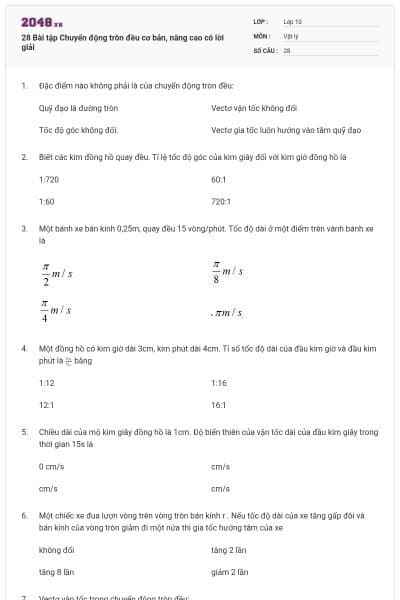 28 Bài tập Chuyển động tròn đều cơ bản, nâng cao có lời giải
