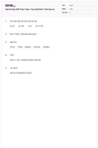 Giải bài tập SGK Toán 9 tập 1 hay nhất Bài 9: Căn bậc ba