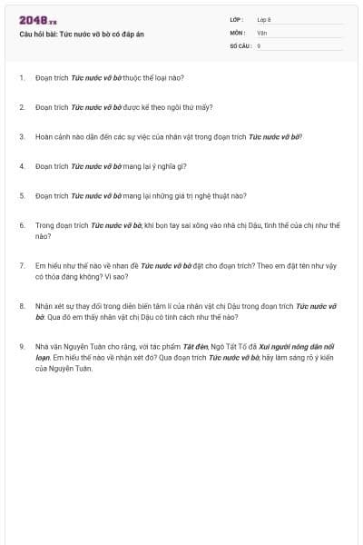 Câu hỏi bài: Tức nước vỡ bờ có đáp án