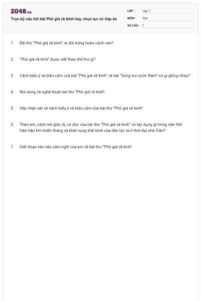 Trọn bộ câu hỏi bài Phò giá về kinh hay, chọn lọc có đáp án