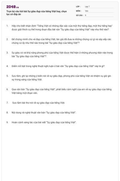 Trọn bộ câu hỏi bài Sự giàu đẹp của tiếng Việt hay, chọn lọc có đáp án