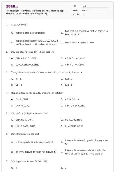 Trắc nghiệm Hóa 9 Bài 34 (có đáp án) Khái niệm về hợp chất hữu cơ và hóa học hữu cơ (phần 2)