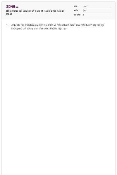Đề kiểm tra tập làm văn số 6 lớp 11 Học kì 2 (có đáp án - Đề 2)