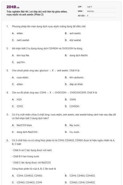 Trắc nghiệm Bài 46 ( có đáp án) mối liên hệ giữa etilen, rượu etylic và axit axetic (Phần 2)
