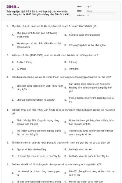 Trắc nghiệm Lịch Sử 9 Bài 1: (có đáp án) Liên Xô và các nước Đông Âu từ 1945 đến giữa những năm 70 của thế kỉ XX
