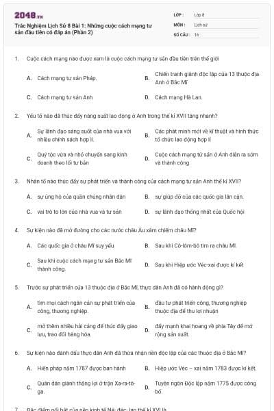 Trắc Nghiệm Lịch Sử 8 Bài 1: Những cuộc cách mạng tư sản đầu tiên có đáp án (Phần 2)