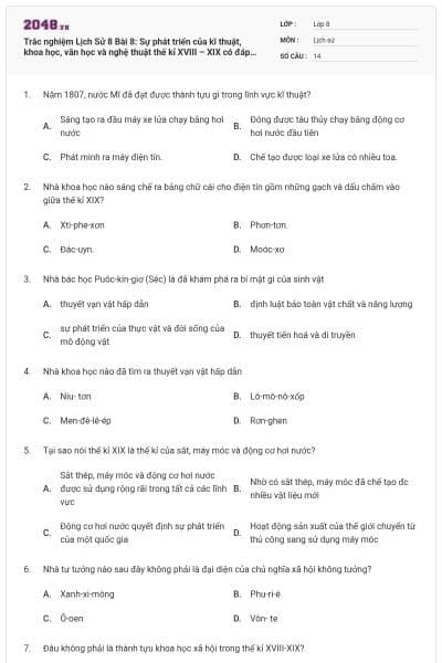 Trắc nghiệm Lịch Sử 8 Bài 8: Sự phát triển của kĩ thuật, khoa học, văn học và nghệ thuật thế kỉ XVIII – XIX có đáp án (Phần 2)