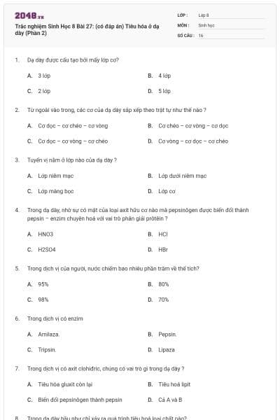 Trắc nghiệm Sinh Học 8 Bài 27: (có đáp án) Tiêu hóa ở dạ dày (Phần 2)