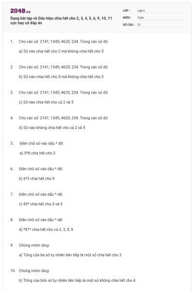 Dạng bài tập về Dấu hiệu chia hết cho 2, 3, 4, 5, 6, 9, 10, 11 cực hay có đáp án