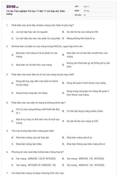10 câu Trắc nghiệm Tin học 11 Bài 11 (có đáp án): Kiểu mảng