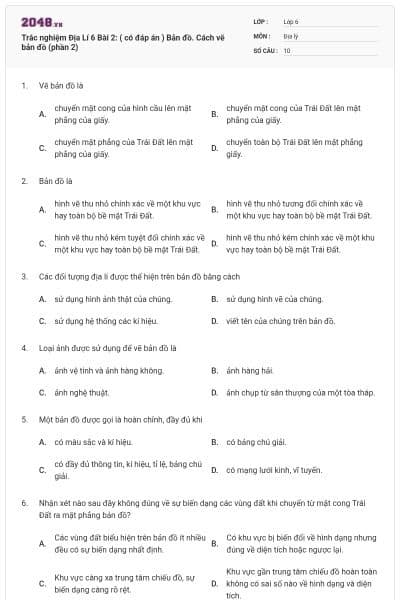 Trắc nghiệm Địa Lí 6 Bài 2: ( có đáp án ) Bản đồ. Cách vẽ bản đồ (phần 2)