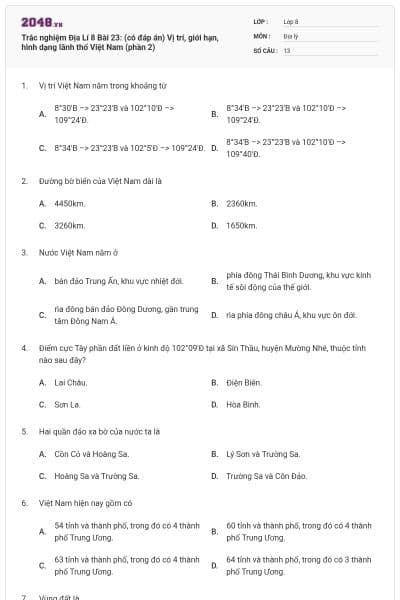 Trắc nghiệm Địa Lí 8 Bài 23: (có đáp án) Vị trí, giới hạn, hình dạng lãnh thổ Việt Nam (phần 2)