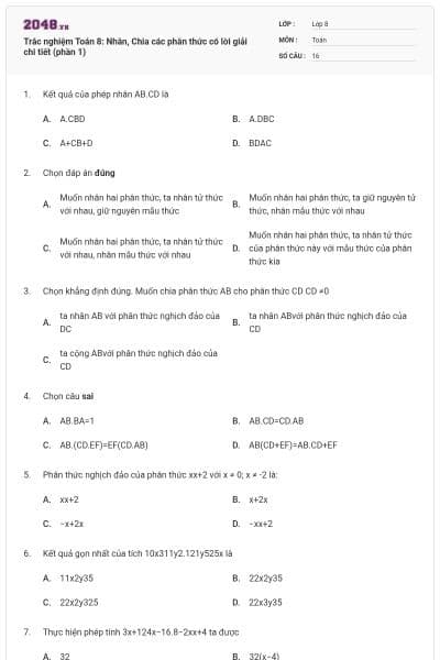 Trắc nghiệm Toán 8: Nhân, Chia các phân thức có lời giải chi tiết (phần 1)
