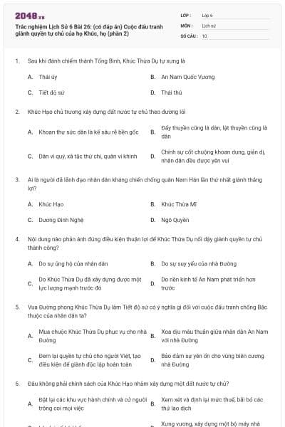 Trắc nghiệm Lịch Sử 6 Bài 26: (có đáp án) Cuộc đấu tranh giành quyền tự chủ của họ Khúc, họ (phần 2)