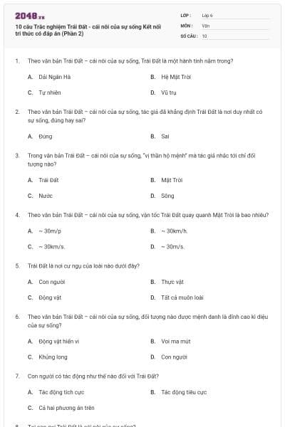 10 câu Trắc nghiệm Trái Đất - cái nôi của sự sống Kết nối tri thức có đáp án (Phần 2)