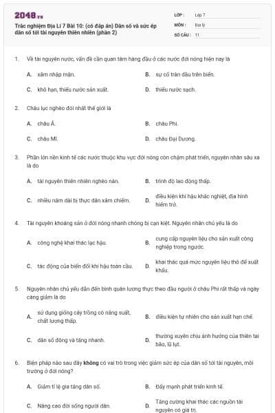 Trắc nghiệm Địa Lí 7 Bài 10: (có đáp án) Dân số và sức ép dân số tới tài nguyên thiên nhiên (phần 2)