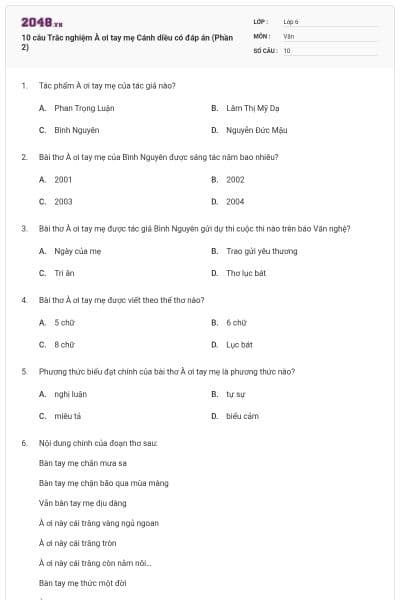 10 câu Trắc nghiệm À ơi tay mẹ Cánh diều có đáp án (Phần 2)